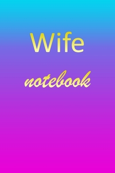 Wife: Blank Notebook | Wide Ruled Lined Paper Notepad | Writing Pad Practice Journal | Custom Personalized First Name Initial W Blue Purple Gold  | ... Homeschool & University Organizer Daybook