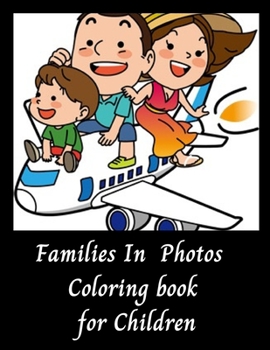 Paperback Families In Photos Coloring Book For Children Book