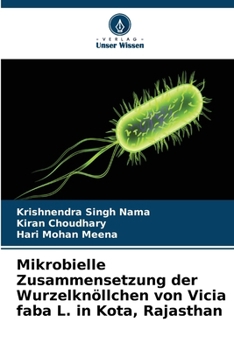 Mikrobielle Zusammensetzung der Wurzelknöllchen von Vicia faba L. in Kota, Rajasthan