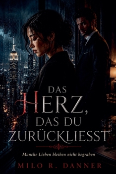 Paperback Das Herz, Das Du ZuRückliesst (German Edition) [German] Book