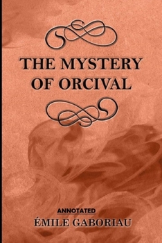 Paperback The Mystery of Orcival Annotated Book