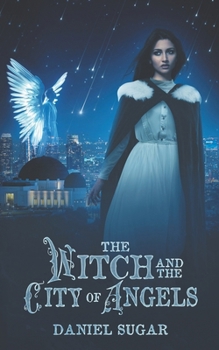 The Witch And The City Of Angels (The Lives Of Lilly Parris)