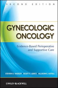 Hardcover Gynecologic Oncology: Evidence-Based Perioperative and Supportive Care Book