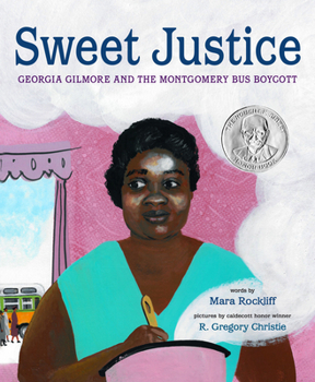 Hardcover Sweet Justice: Georgia Gilmore and the Montgomery Bus Boycott Book