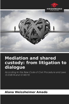 Paperback Mediation and shared custody: from litigation to dialogue Book