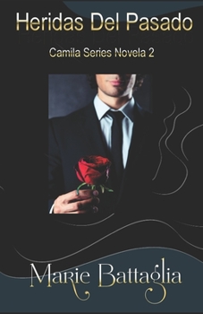 Paperback "heridas del Pasado": Camila Series Novela 2 [Spanish] Book