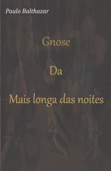 Paperback Gnosi Da Mais Longa Das Noites [Portuguese] Book
