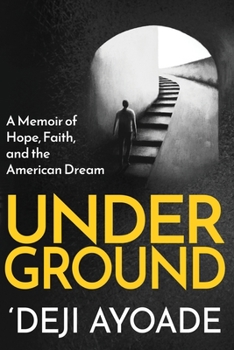 Paperback Underground: A Memoir of Hope, Faith, and the American Dream Book