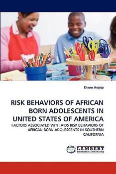 Paperback Risk Behaviors of African Born Adolescents in United States of America Book