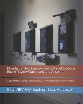 Paperback Florida Limited Energy (low voltage) License Exam Review Questions and Answers: A Self-Practice Exercise Book covering LV technical & codebook informa Book