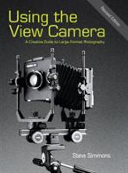Hardcover Using the View Camera: A Creative Guide to Large Format Photography Book