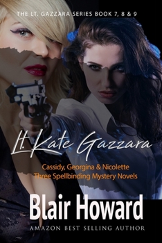 Paperback The Lt. Kate Gazzara Series - Books 7 - 9 Book