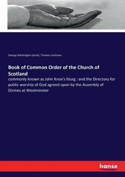 Paperback Book of Common Order of the Church of Scotland: commonly known as John Knox's liturg: and the Directory for public worship of God agreed upon by the A Book