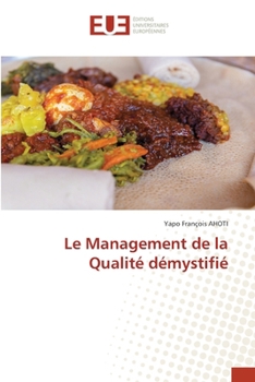 Le Management de la Qualité démystifié (French Edition)