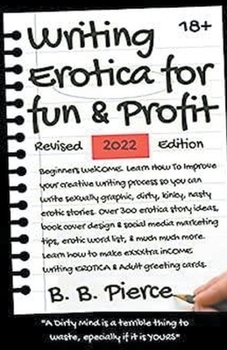 Paperback Writing Erotica for Fun and Profit Revised 2022 Edition Book