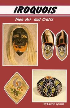 Paperback Iroquois: Their Art and Crafts Book