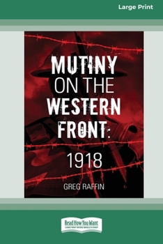 Paperback Mutiny On The Western Front [Large Print 16pt] Book
