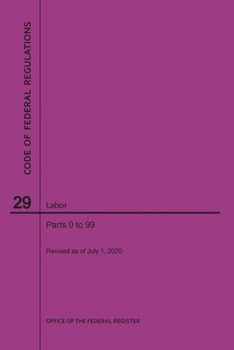 Paperback Code of Federal Regulations Title 29, Labor, Parts 0-99, 2020 Book