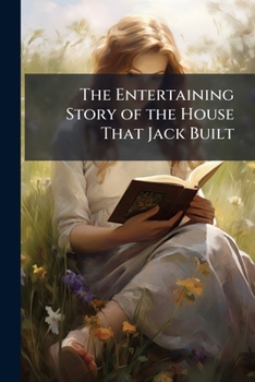 Paperback The Entertaining Story of the House That Jack Built Book