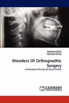 Wonders Of Orthognathic Surgery: A Complete Change Of Facial Profile