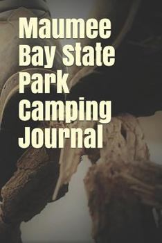 Paperback Maumee Bay State Park Camping Journal: Blank Lined Journal for Ohio Camping, Hiking, Fishing, Hunting, Kayaking, and All Other Outdoor Activities Book