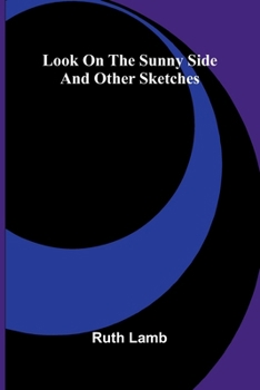 Look on the sunny side: and other sketches
