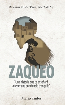 Paperback Zaqueo: Una historia que te enseñará a tener una conciencia tranquila [Spanish] Book