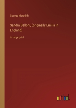 Paperback Sandra Belloni, (originally Emilia in England): in large print Book