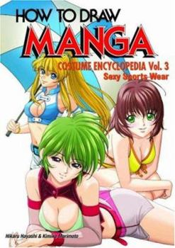 How To Draw Manga Volume 35: Costume Encyclopedia Volume 3: Sexy Sports Wear (How to Draw Manga) - Book #3 of the How To Draw Manga: Costume Encyclopedia
