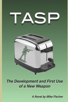 Paperback Tasp: The Development and First Use of a New Weapon Book
