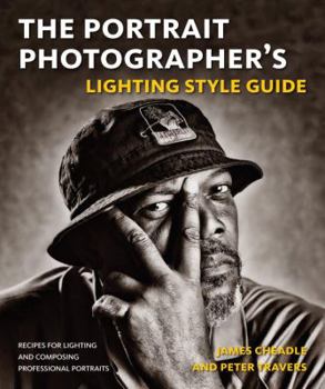 Paperback The Portrait Photographer's Lighting Style Guide: Recipes for Lighting and Composing Professional Portraits Book