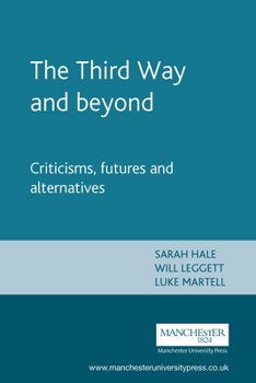 Paperback The Third Way and Beyond: Criticisms, Futures and Alternatives Book