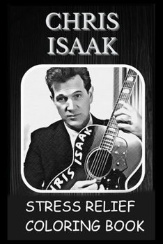 Paperback Stress Relief Coloring Book: Colouring Chris Isaak Book