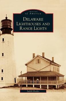 Delaware Lighthouses and Range Lights - Book  of the Images of America: Delaware