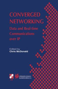 Paperback Converged Networking: Data and Real-Time Communications Over IP Book