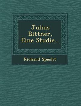 Paperback Julius Bittner, Eine Studie... [German] Book