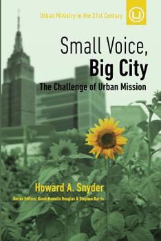 Paperback Small Voice, Big City: The Challenge of Urban Mission Book
