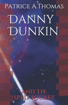 Paperback Danny Dunkin: And The Split Locket Book