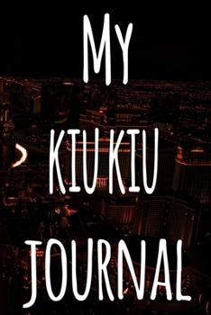 My Kiu Kiu Journal: The perfect gift for the fan of gambling in your life - 365 page custom made journal!