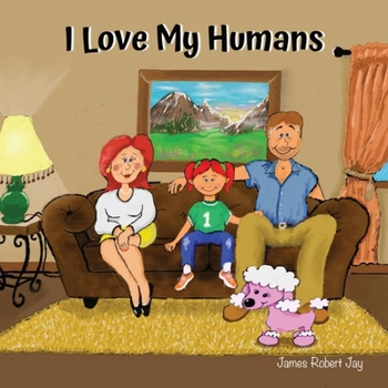 Paperback I Love My Humans: As Told By Poppy The Pink Poodle [Large Print] Book