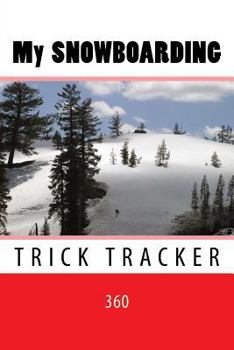Paperback My Snowboarding: Trick Tracker 360 Book