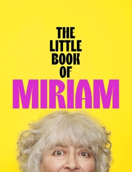 Hardcover The Little Book of Miriam: The Number One Bestseller Book