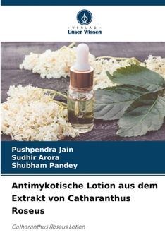 Paperback Antimykotische Lotion aus dem Extrakt von Catharanthus Roseus [German] Book
