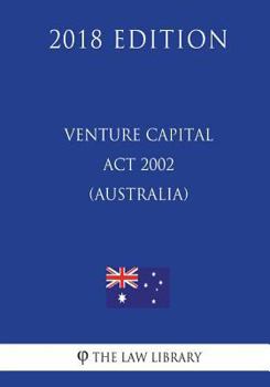 Paperback Venture Capital Act 2002 (Australia) (2018 Edition) Book