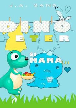 Paperback Dino Peter si mama lui: Educatia copiilor - [Romanian] Book