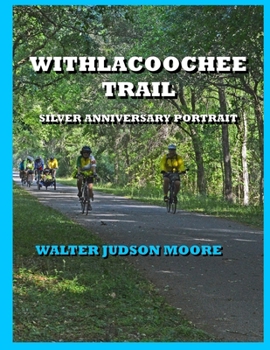 Paperback Withlacoochee Trail: Silver Anniversary Portrait Book