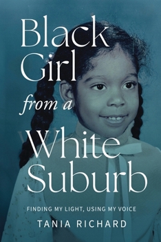Paperback Black Girl From a White Suburb: Finding My Light, Using My Voice Book