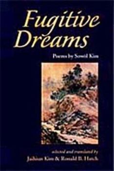 Paperback Fugitive Dreams: Poems / Selected and Translated by Jaihiun Kim Book