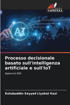 Paperback Processo decisionale basato sull'intelligenza artificiale e sull'IoT [Italian] Book