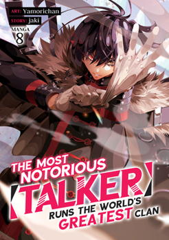 Paperback The Most Notorious Talker Runs the World's Greatest Clan (Manga) Vol. 8 Book